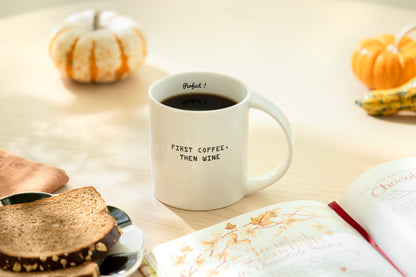 First Coffee Then Wine Coffee Mug