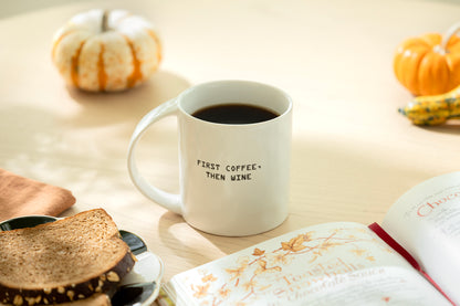First Coffee Then Wine Coffee Mug